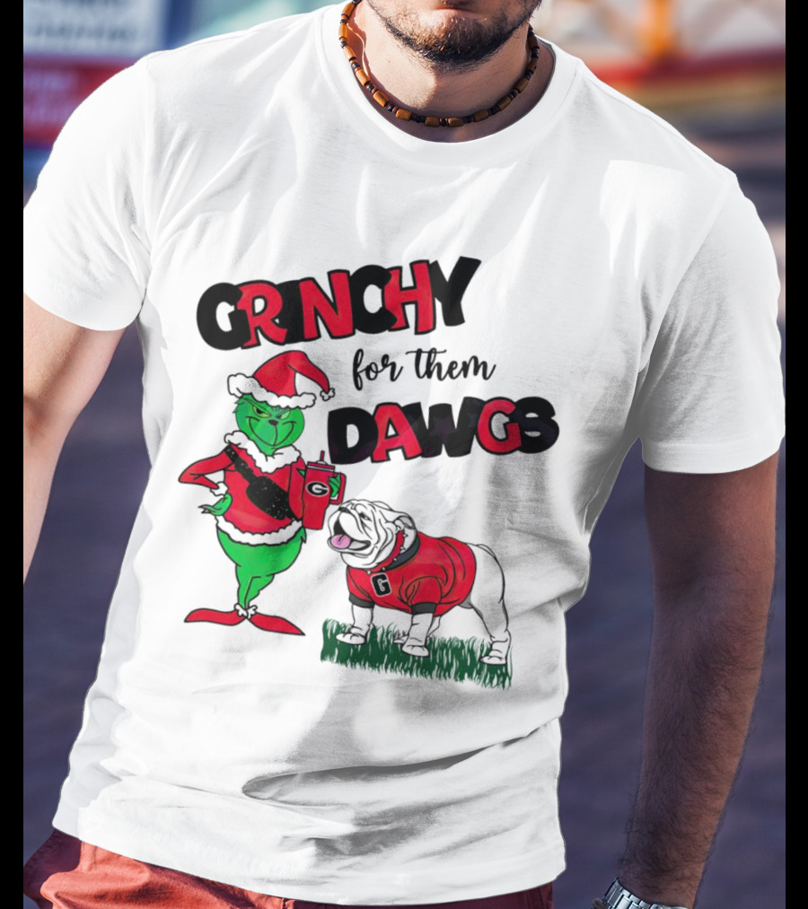 Grinchy For Them Dawgs Georgia Bulldogs Football Christmas Grinch Holding Drink And Bulldog Wearing Red T-Shirt