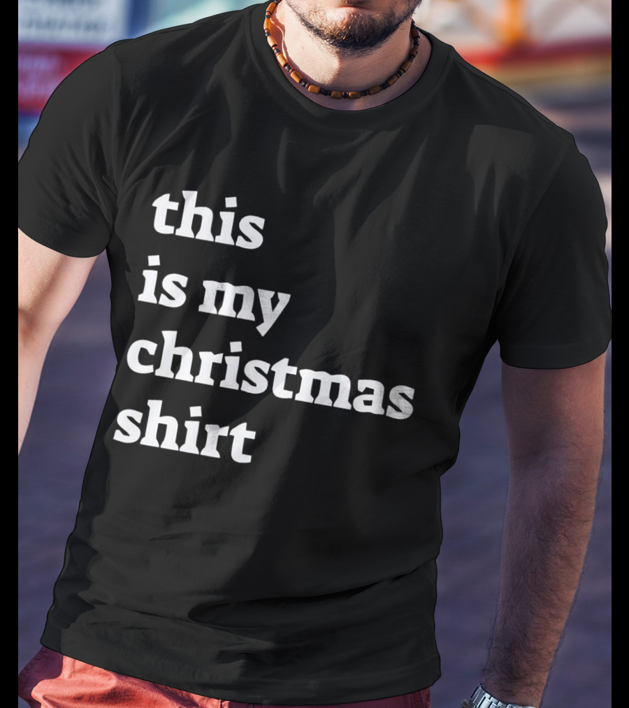 This Is My Christmas T-Shirt