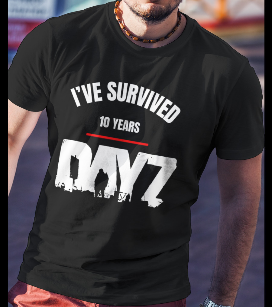 I’VE SURVIVED 10 YEARS DAYZ T-Shirt