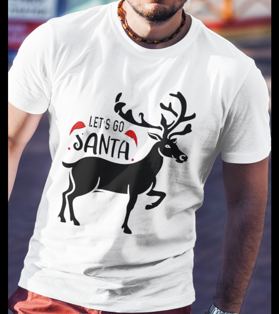 Let's Go Santa Christmas Reindeer T-Shirt