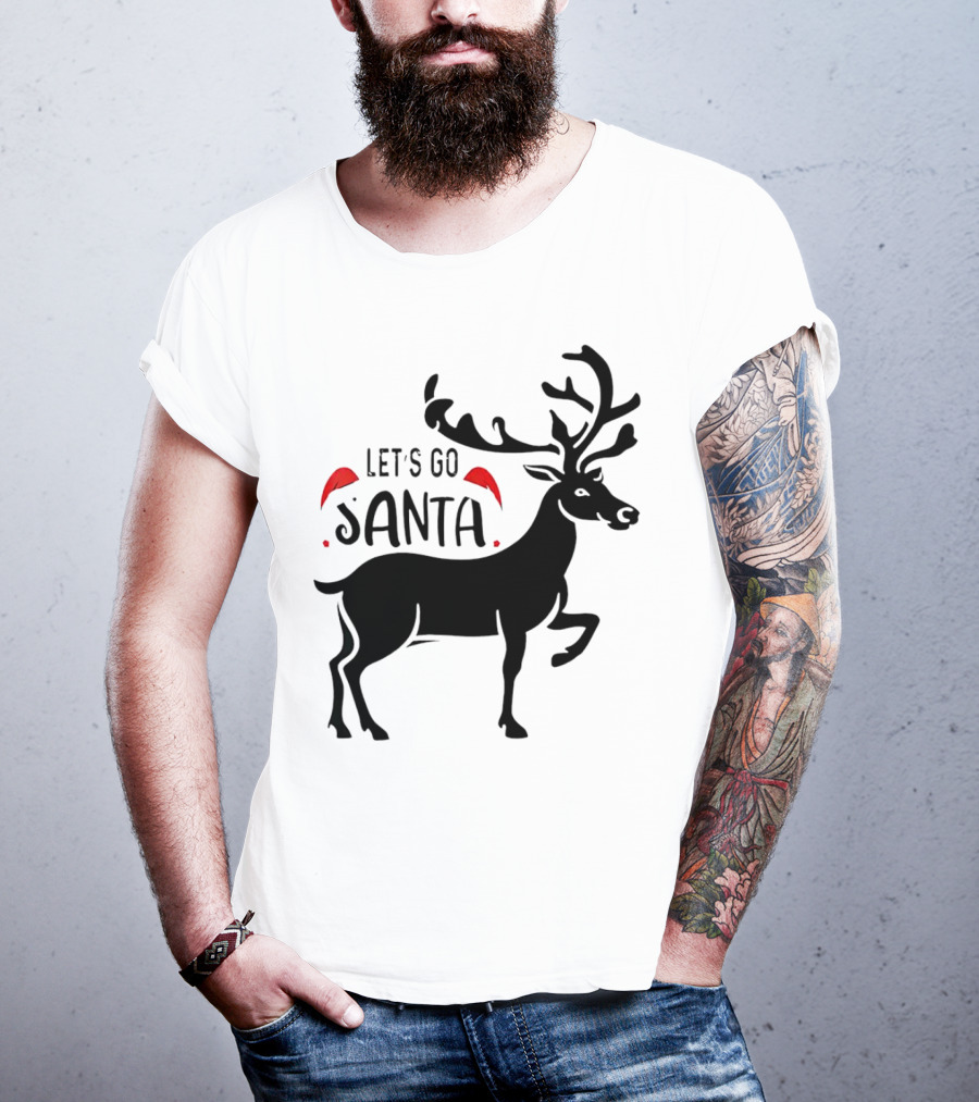 Let's Go Santa Christmas Reindeer T-Shirt