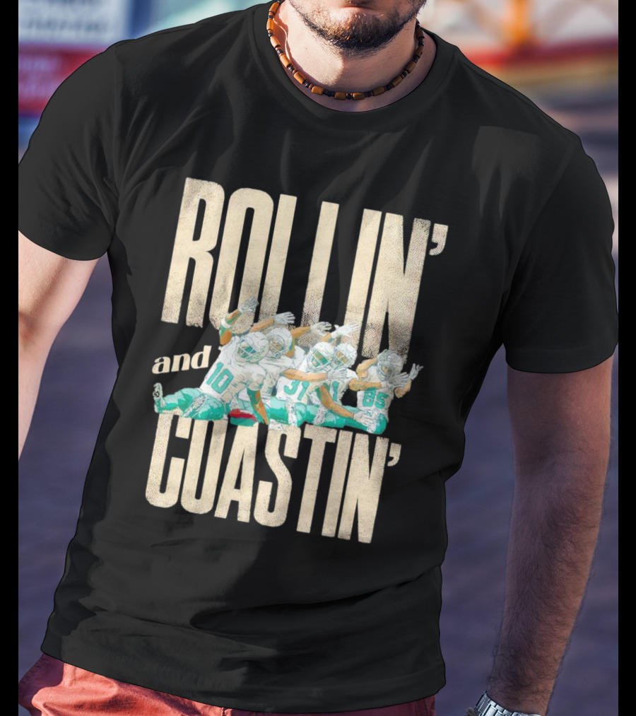 Rollin And Coastin Miami Dolphin Football Cartoon Team T-Shirt