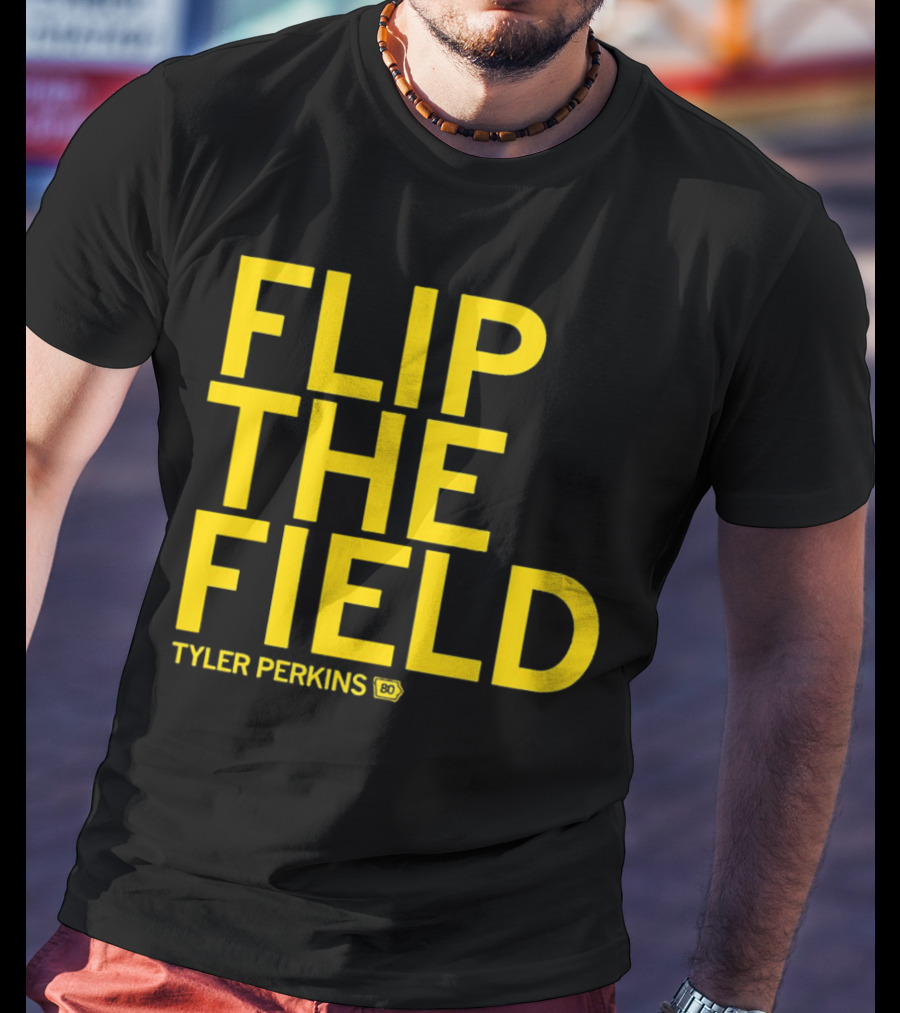Tyler Perkins Flip The Field BO T-Shirt