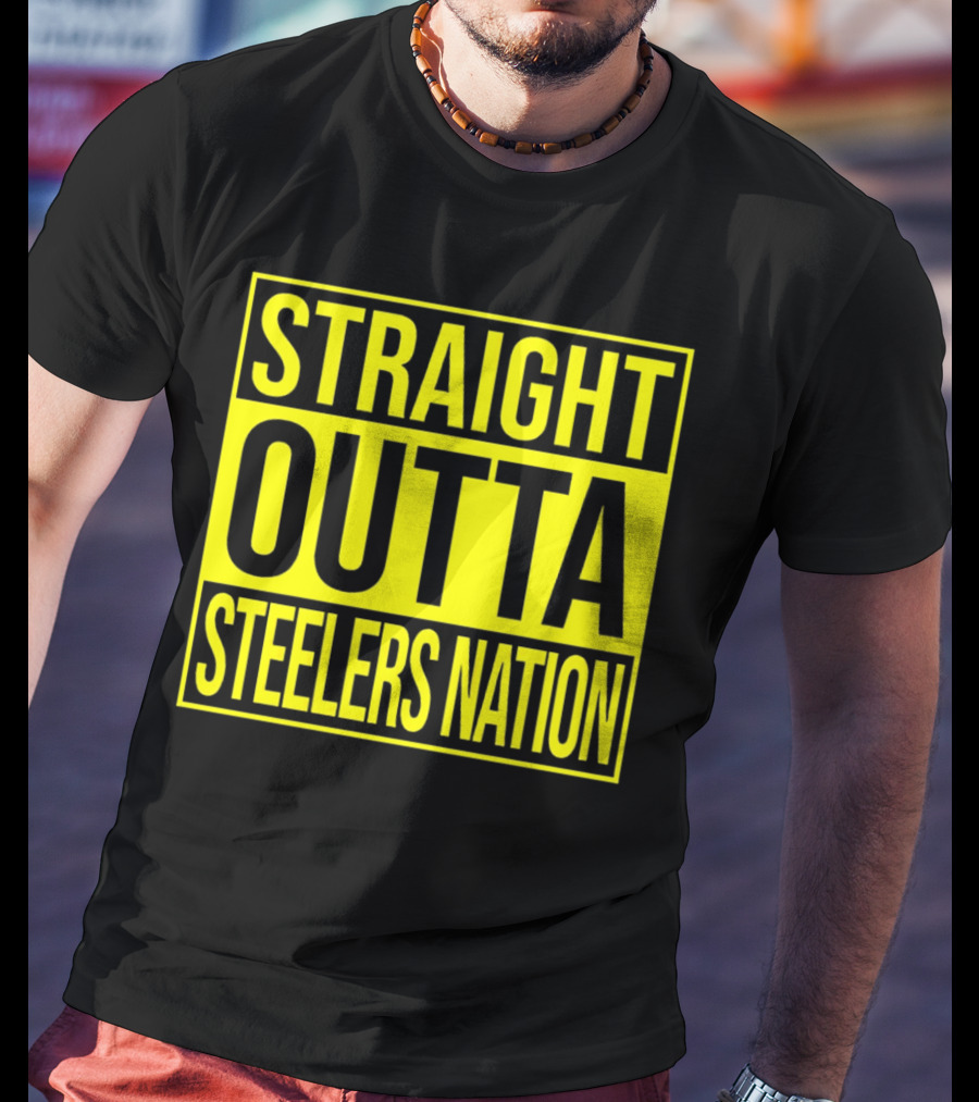 Straight Outta Steelers Nation T-Shirt