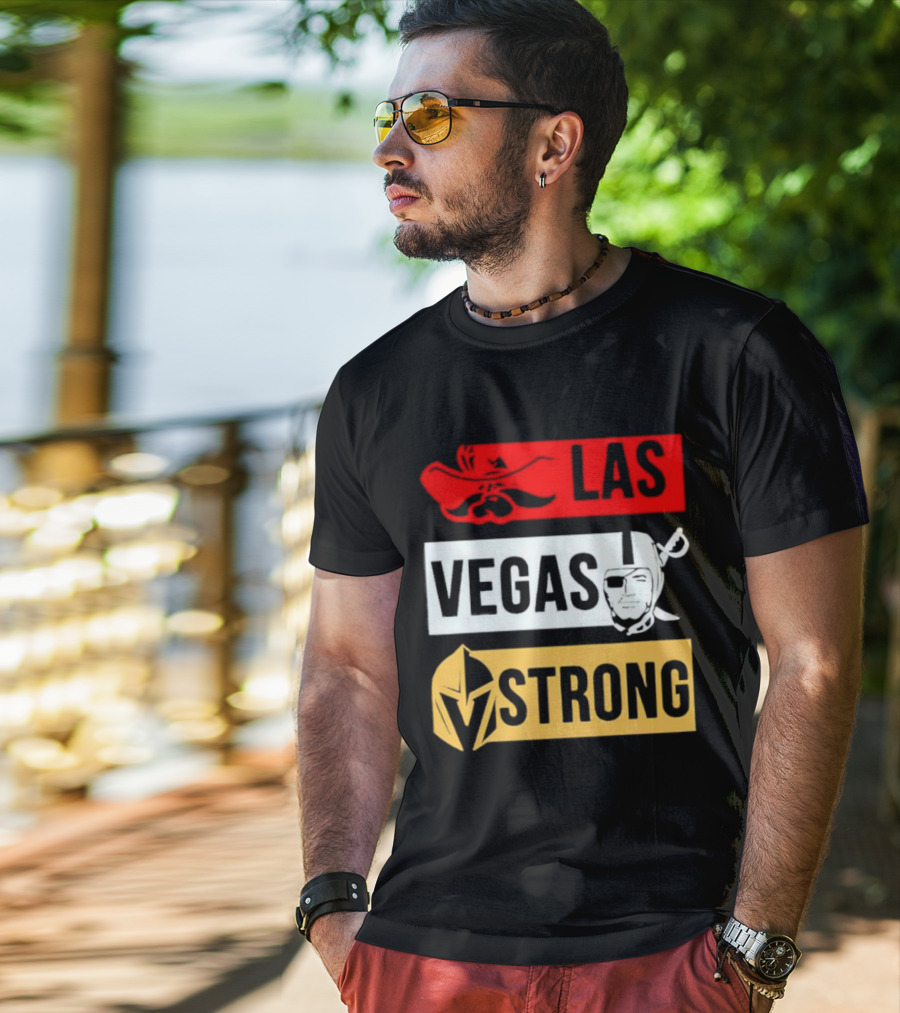 Las Vegas Strong Las Vegas Raiders Knights Raiders Rebels T-Shirt