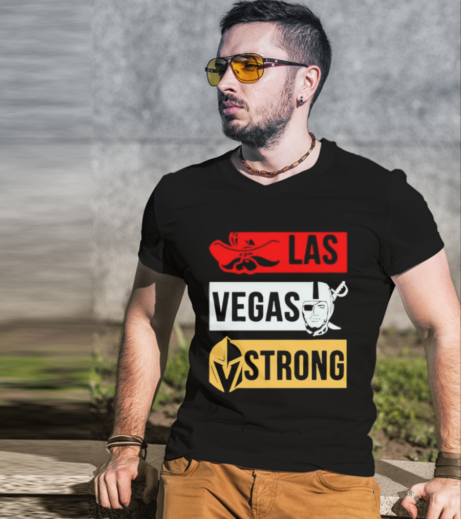 Las Vegas Strong Las Vegas Raiders Knights Raiders Rebels T-Shirt