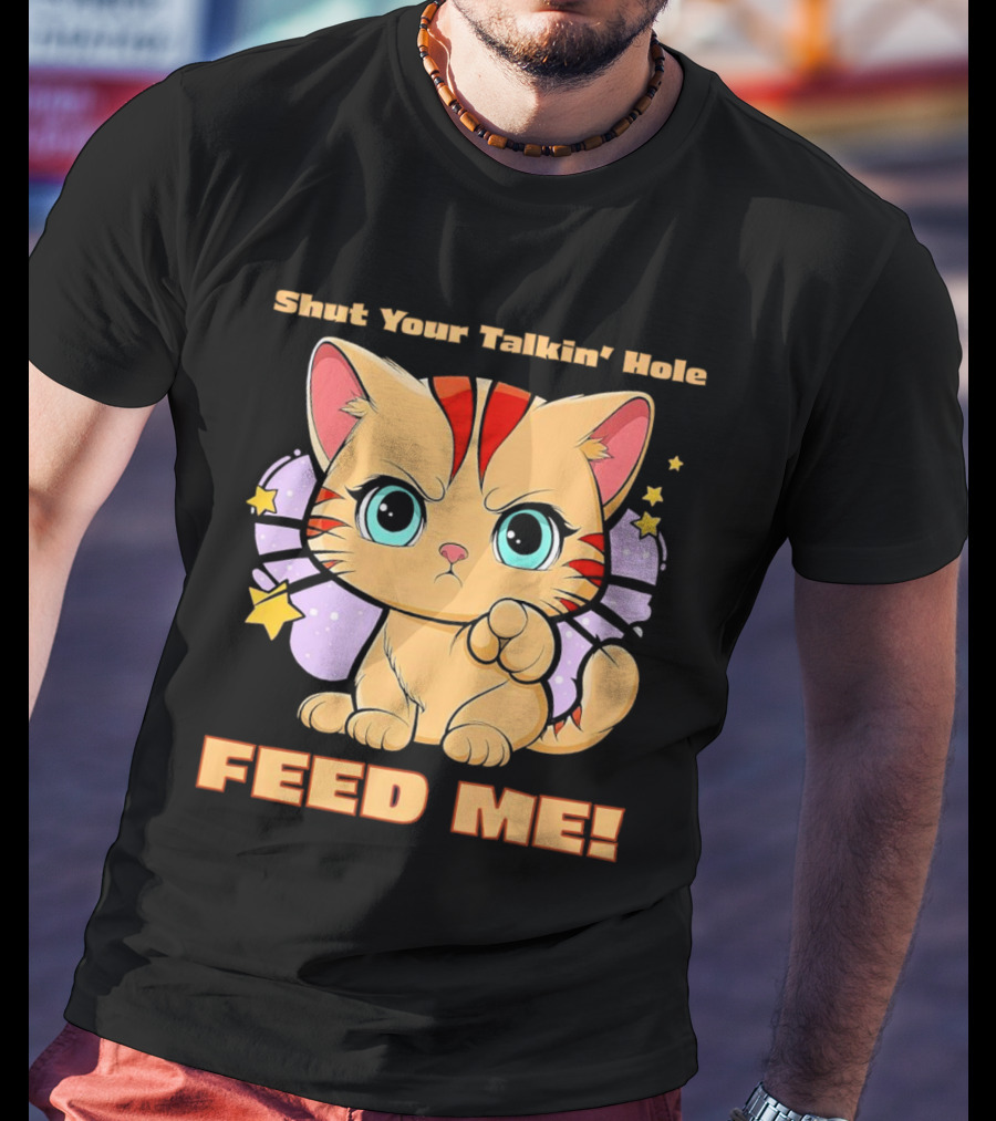 Shut Your Talkin' Hole Feed Me Starry Cute Cat T-Shirt
