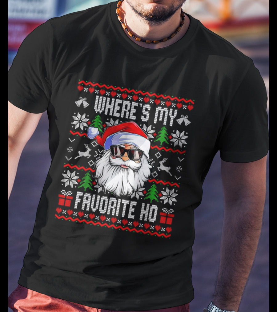 WHERE'S MY FAVORITE HO SANTA CHRISTMAS T-Shirt