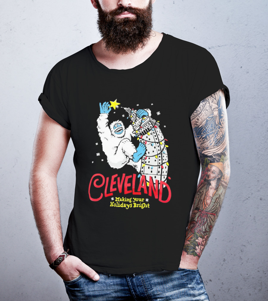 Cleveland Abominable Snowman Making Your Holidays Bright T-Shirt