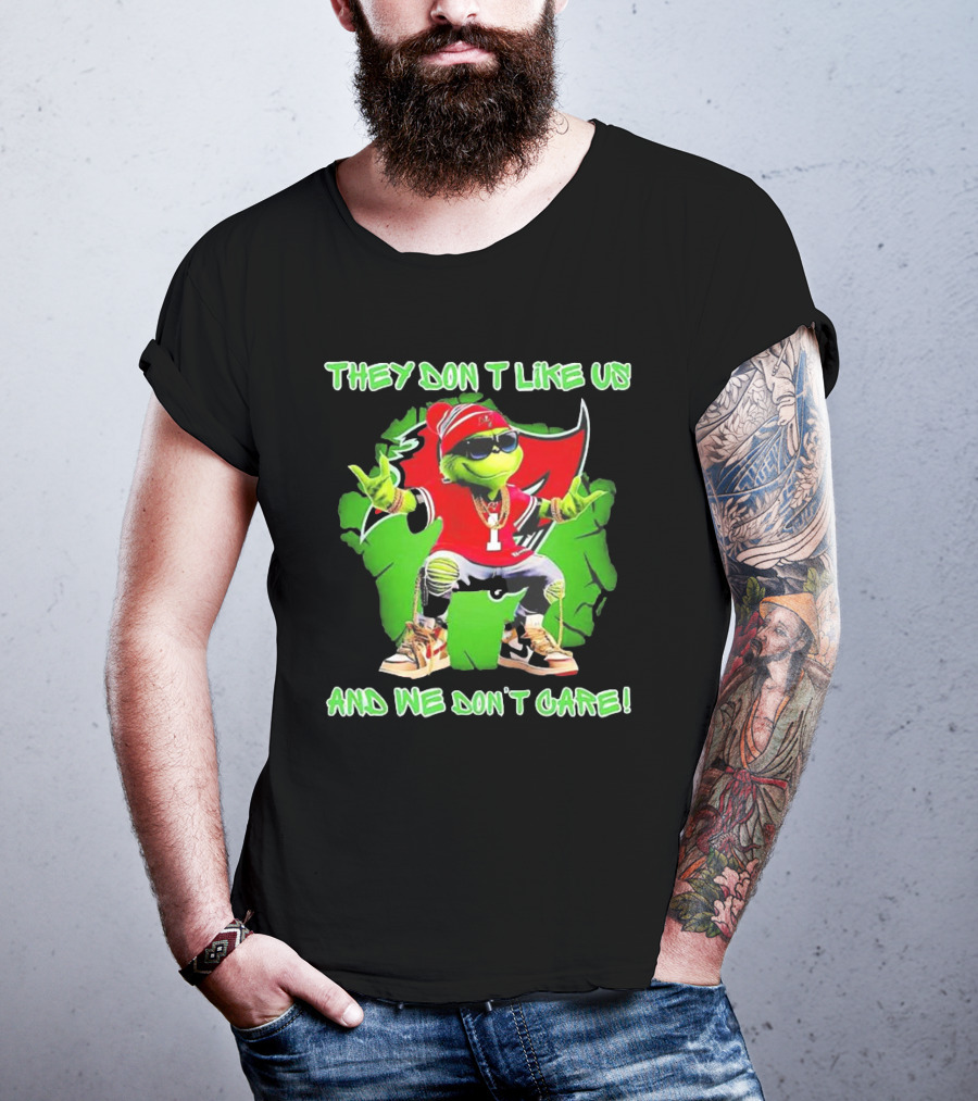 Grinch Tampa Bay Buccaneers They Don’t Like Us And We Don’t Care T-Shirt
