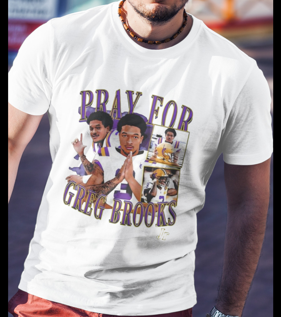Pray For Greg Brooks Jr Jayden Daniels Football LSU T-Shirt