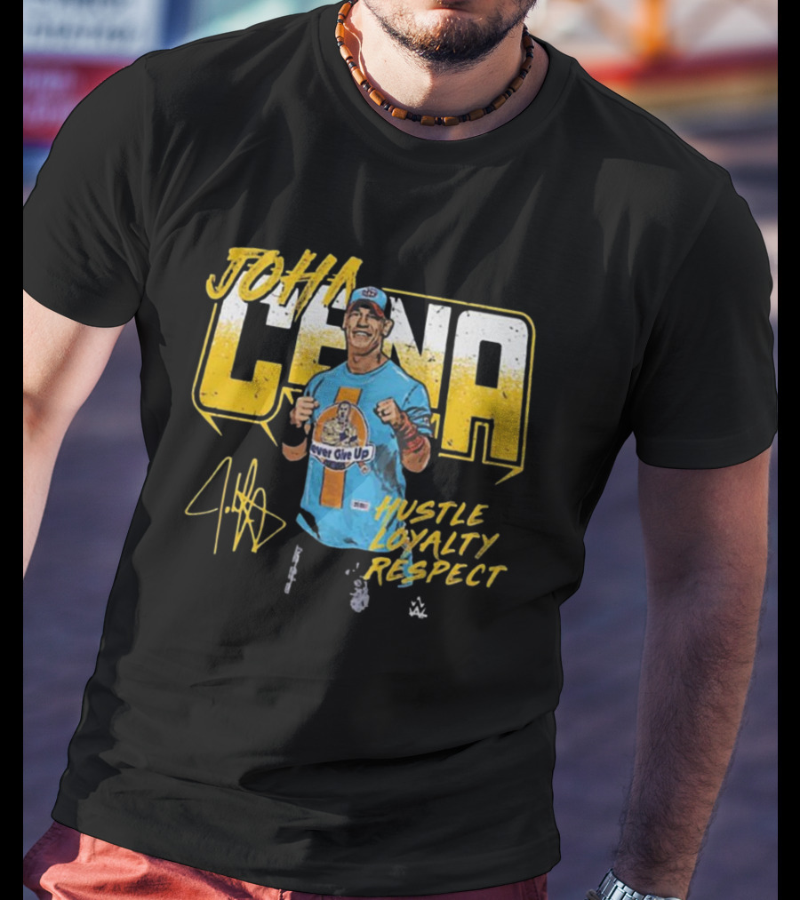 John Cena Hustle Loyalty Respect Never Give Up Signature WWE T-Shirt