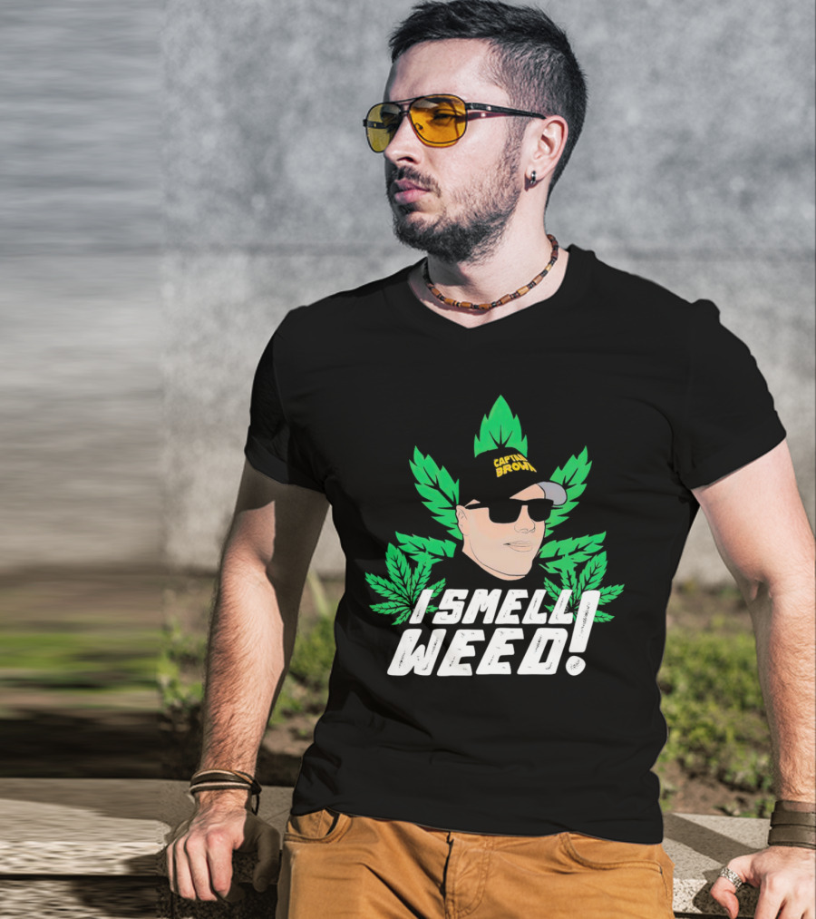 Captain Danny Brown I Smell Weed Leaf Hat Sunglasses T-Shirt