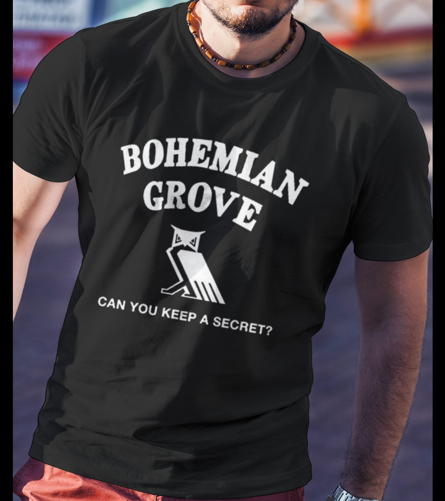 Bohemian Grove Owl Can You Keep A Secret T-Shirt