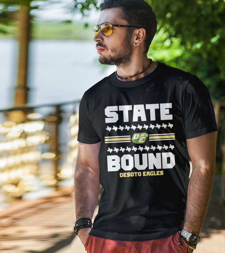 STATE BOUND DESOTO EAGLES OE Logo With Texas Outline T-Shirt