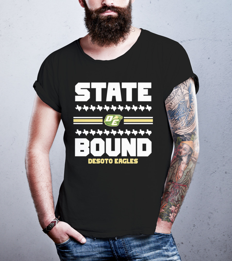 STATE BOUND DESOTO EAGLES OE Logo With Texas Outline T-Shirt