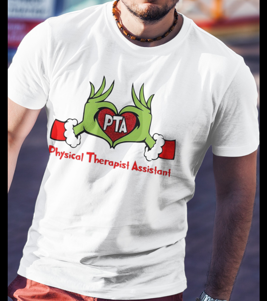 Grinch Hands Heart PTA Physical Therapist Assistant Christmas T-Shirt