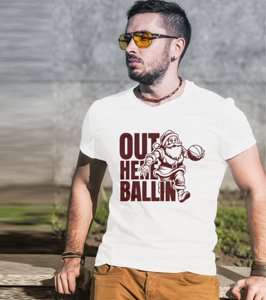Out Here Ballin Santa Dribbling Basketball T-Shirt
