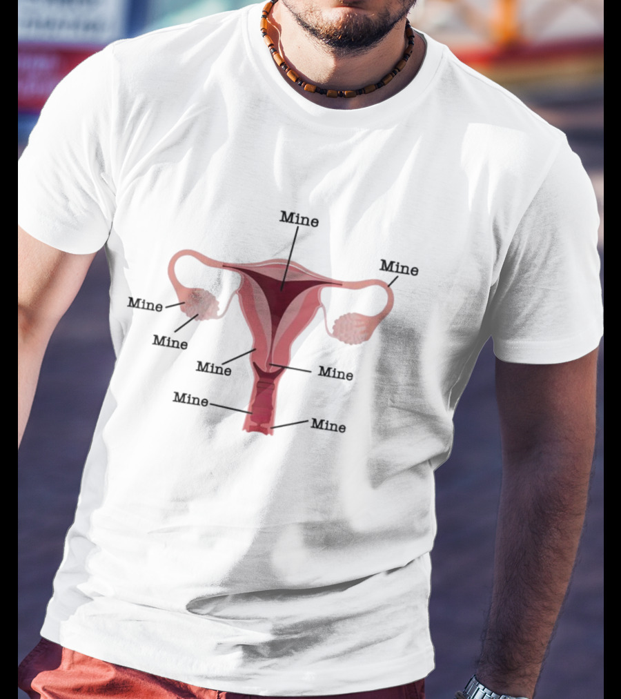 Mine Uterus Reproductive Justice T-Shirt