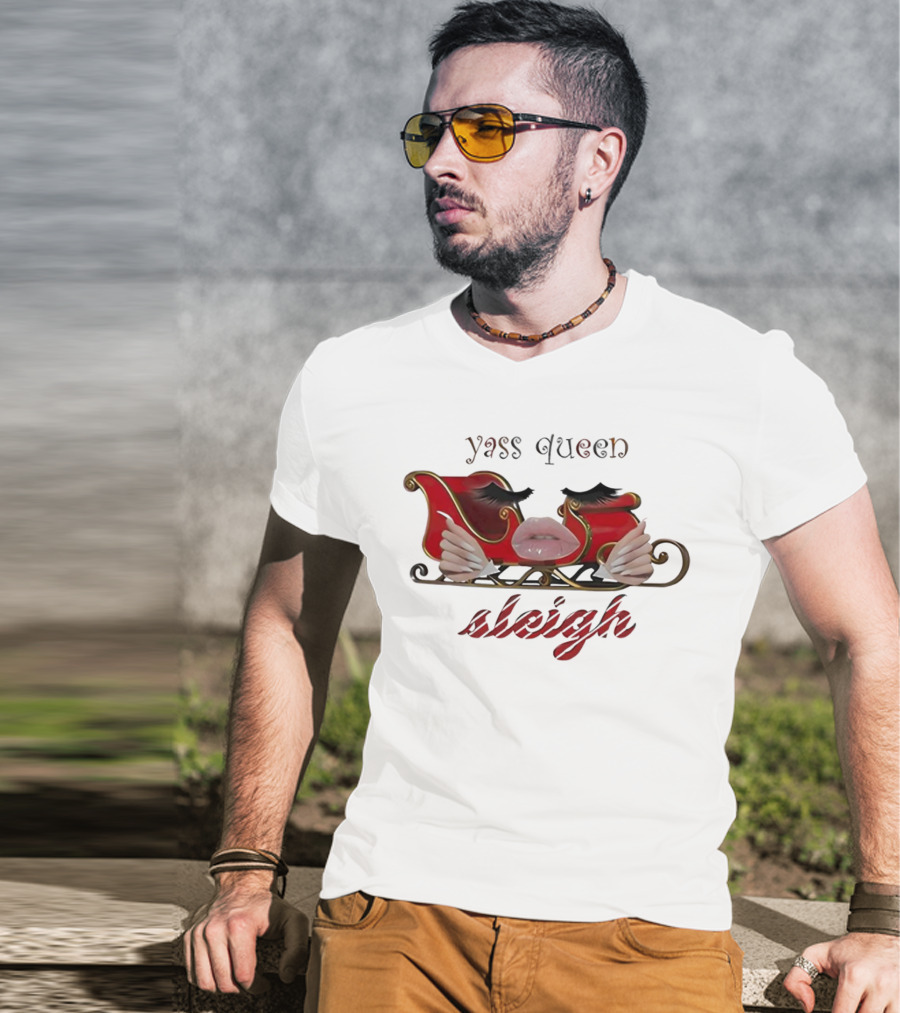 Yass Queen Sleigh Glamorous Red Lips Eyelashes Fierce Holiday T-Shirt
