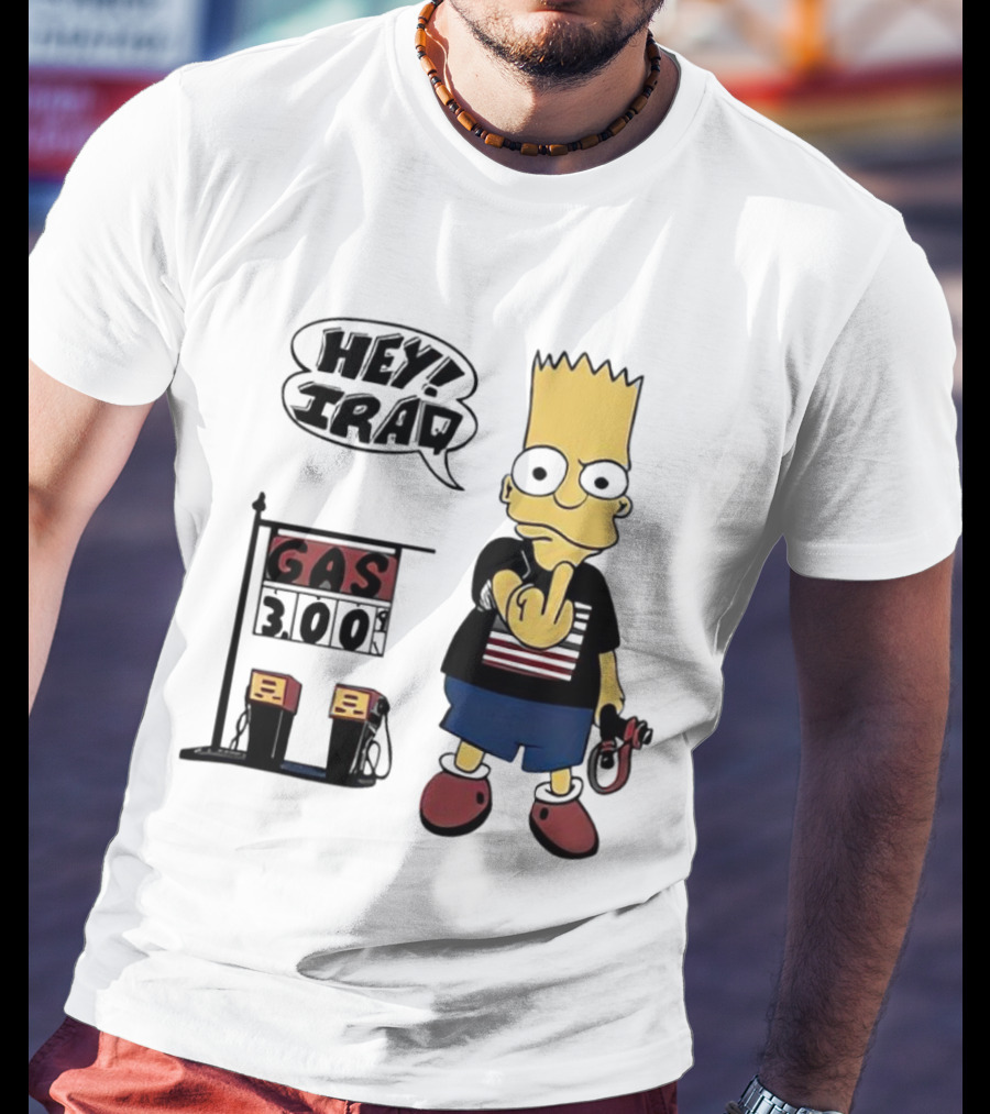 Bart Simpson Hey Iraq Gas 3.00 T-Shirt