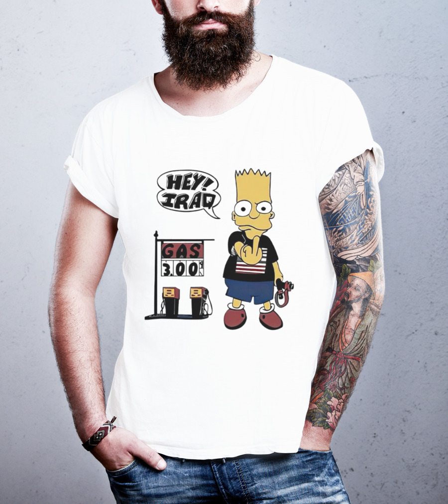 Bart Simpson Hey Iraq Gas 3.00 T-Shirt
