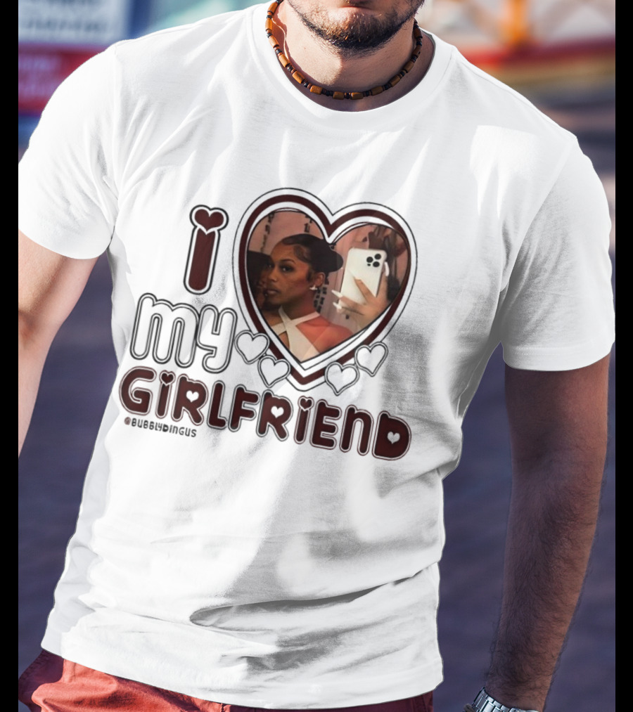 I Love My Girlfriend Heart Photo Bubblydingus T-Shirt
