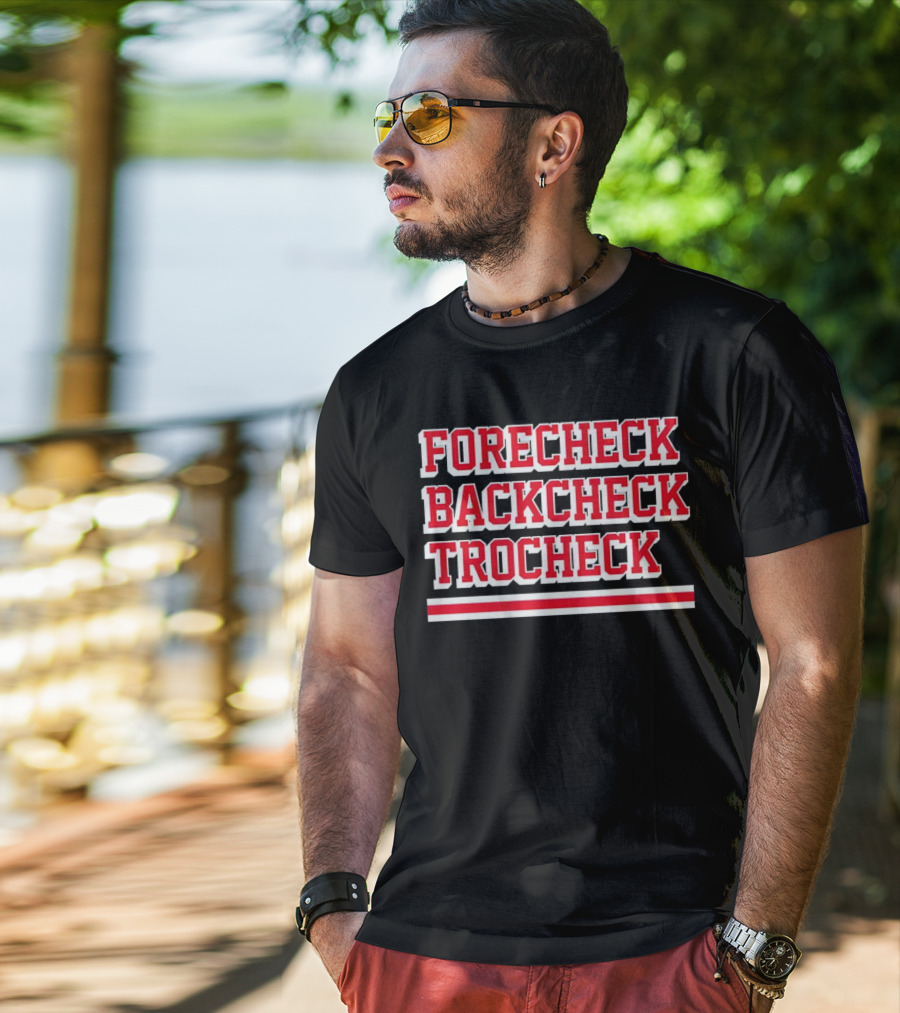 Forecheck Backcheck Trocheck Hockey Player Shirt Vincent Trocheck Phrase T-Shirt