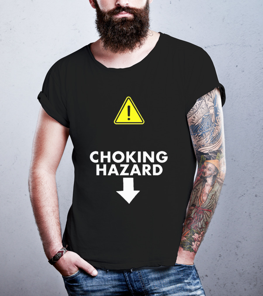 Caution Choking Hazard With Exclamation Warning Sign T-Shirt