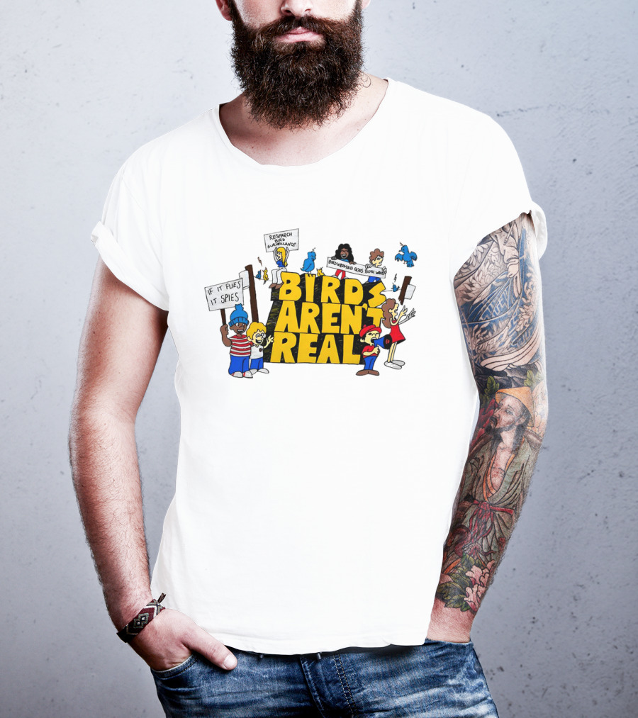Birds Aren't Real If It Flies It Spies Protest Characters T-Shirt