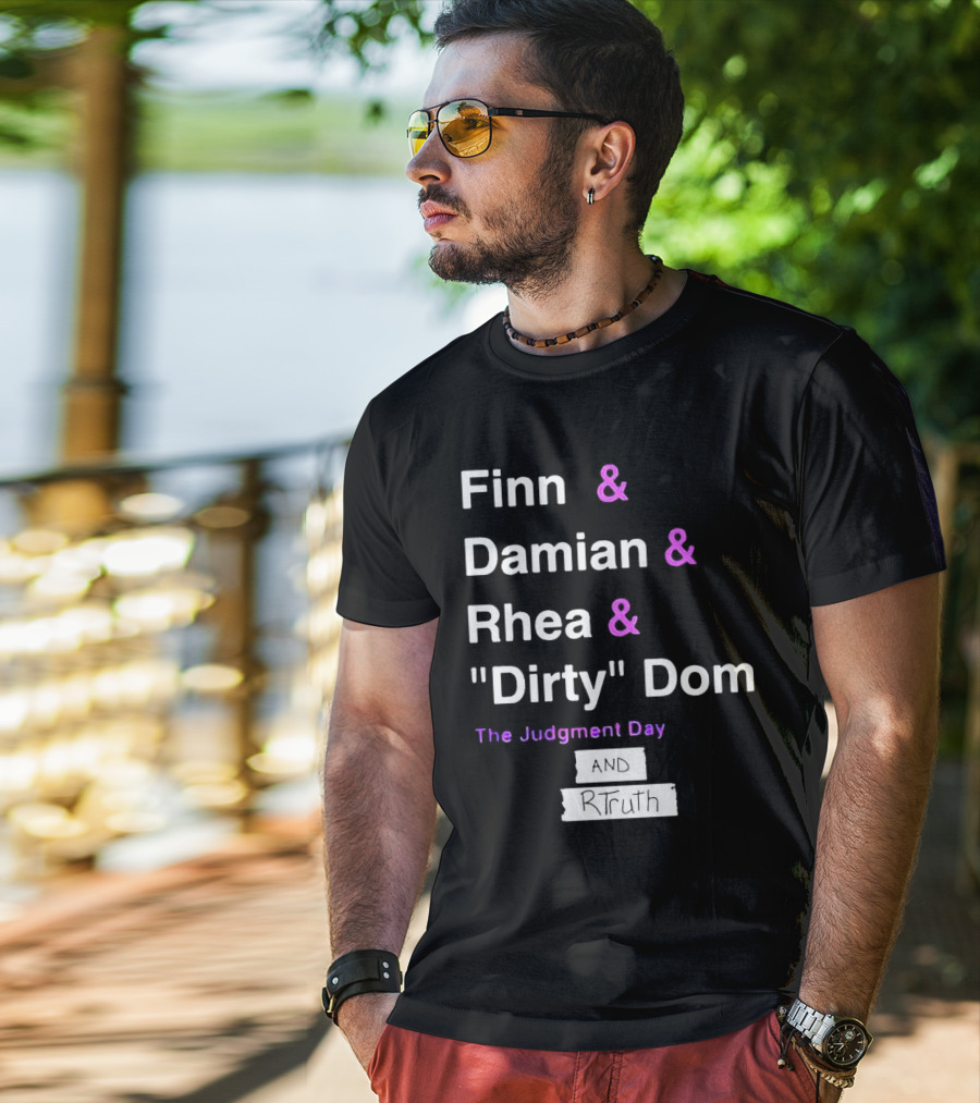 Finn Damian Rhea Dirty Dom The Judgment Day And RTruth T-Shirt