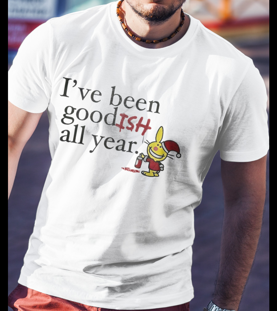I’ve Been Good ISH All Year Christmas Cartoon Santa Hat Bunny T-Shirt