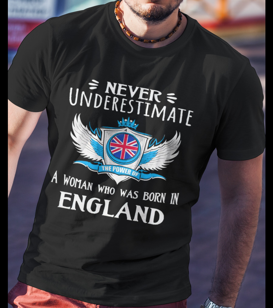 Never Underestimate The Power Of A Woman Who Was Born In England With Union Jack Shield And Wings T-Shirt