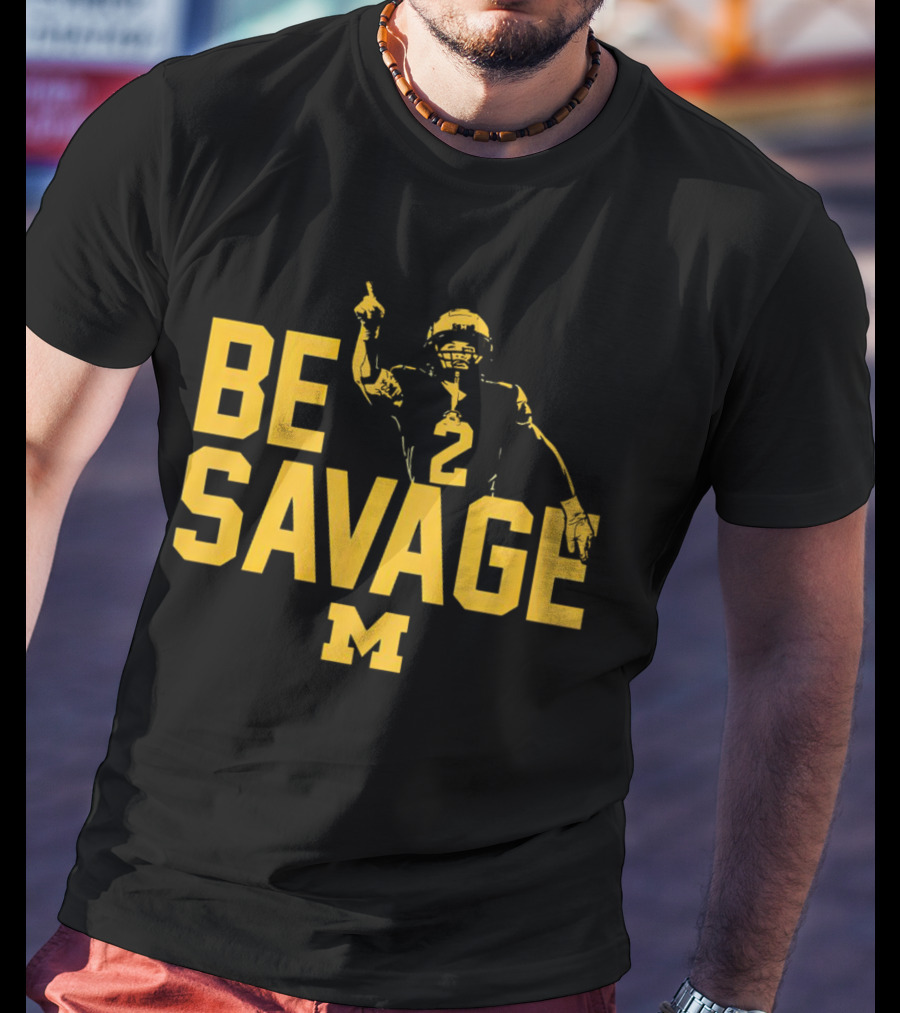 Be Savage Will Johnson #2 Michigan Wolverines T-Shirt