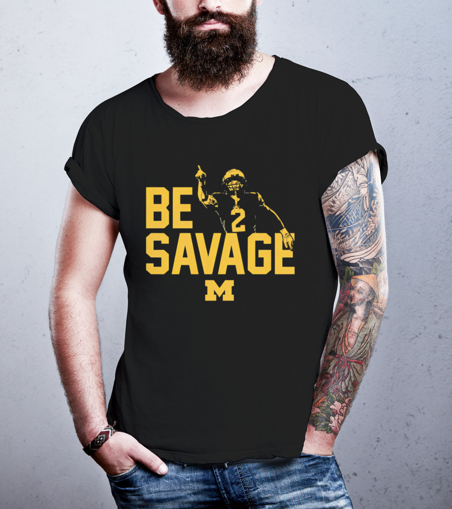 Be Savage Will Johnson #2 Michigan Wolverines T-Shirt