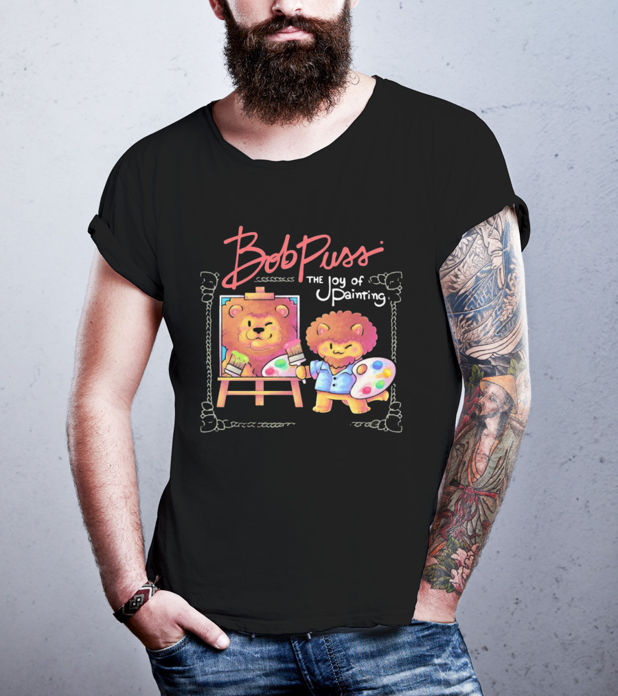 Bob Puss The Joy Of Painting Cat Lion Artist Palette And Easel T-Shirt