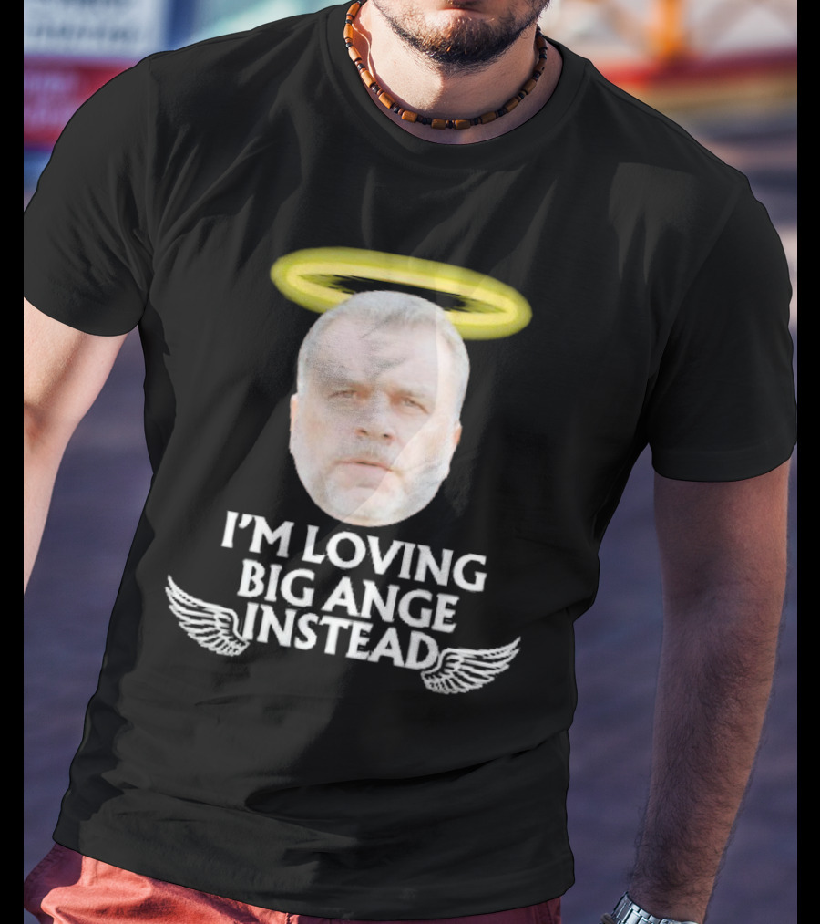 I'm Loving Big Ange Instead Halo Winged Head T-Shirt