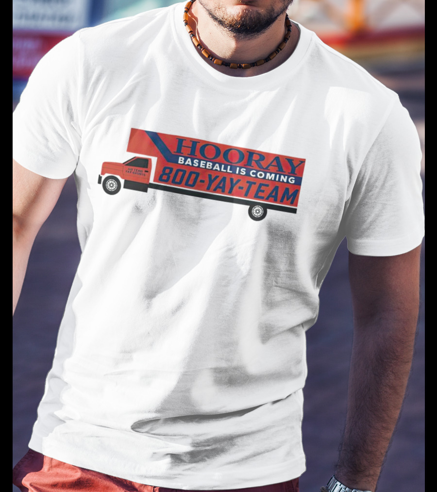 HOORAY Baseball Is Coming 800-YAY-TEAM 27 Years In Business T-Shirt