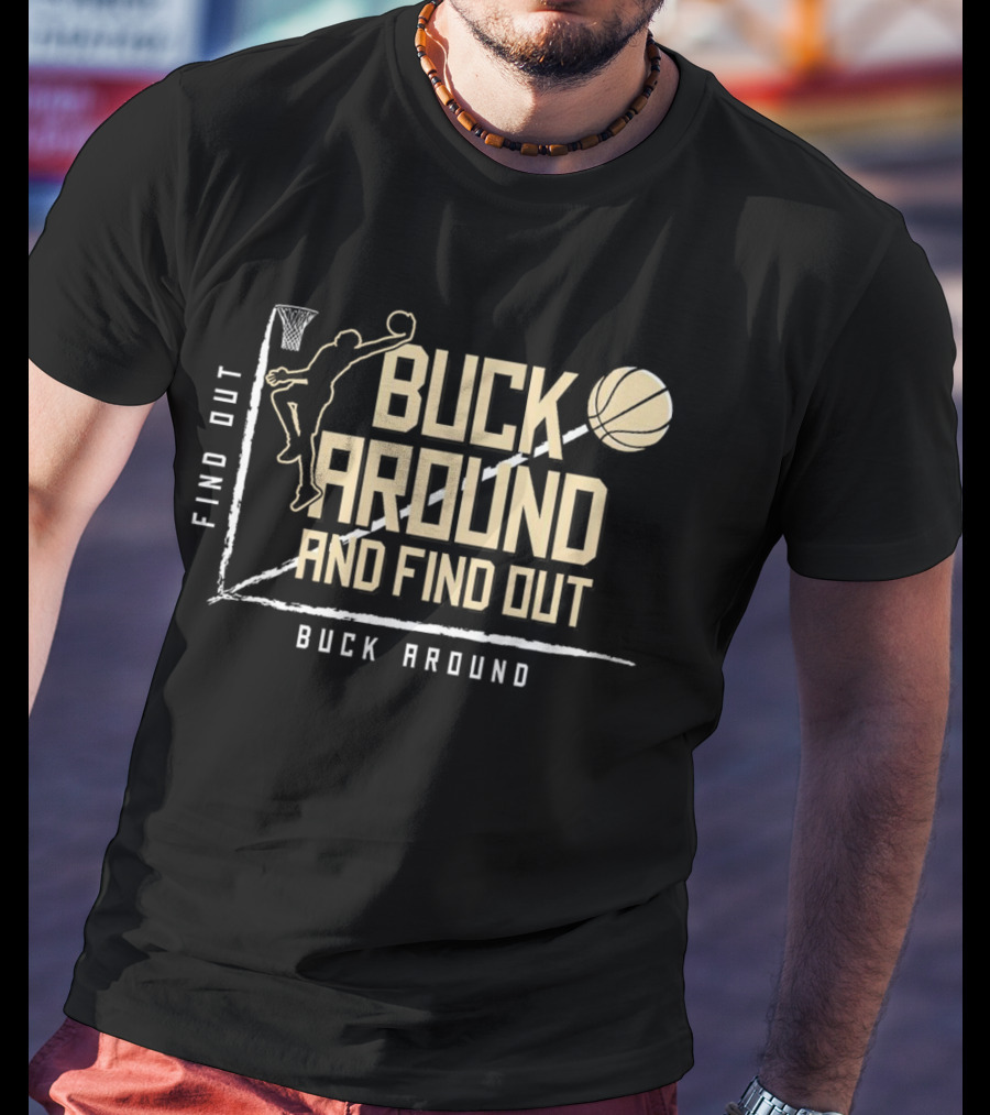Buck Around And Find Out Basketball Dunk Contest Challenge T-Shirt