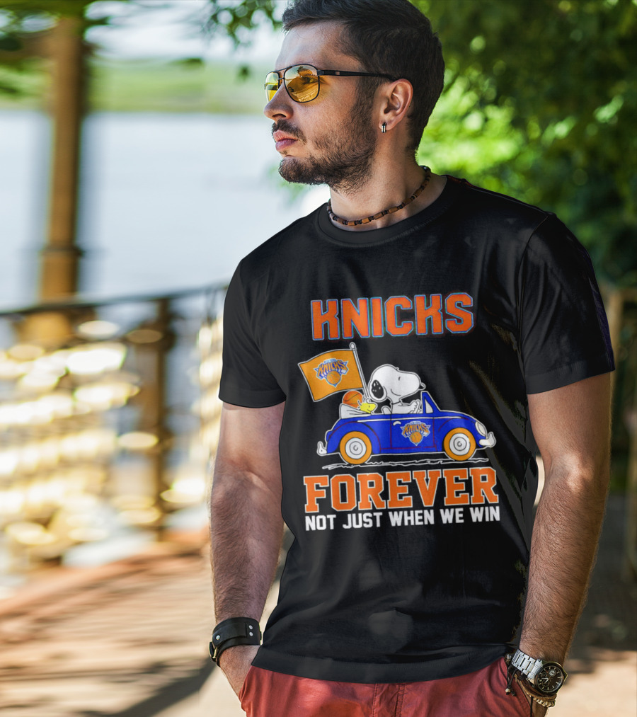 Knicks Forever Snoopy And Woodstock Driving Car Not Just When We Win T-Shirt