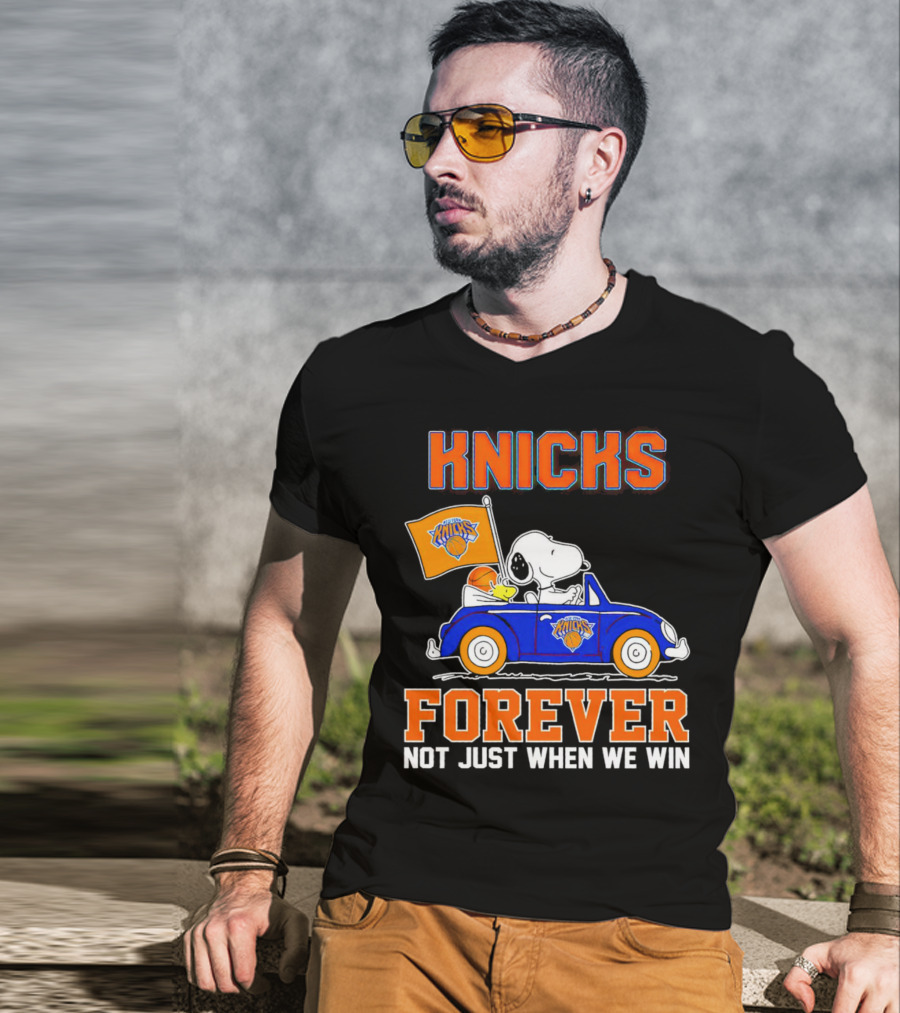 Knicks Forever Snoopy And Woodstock Driving Car Not Just When We Win T-Shirt