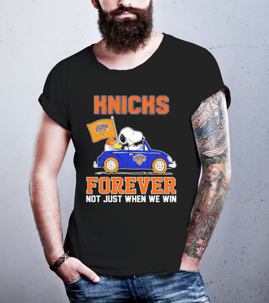 Knicks Forever Snoopy And Woodstock Driving Car Not Just When We Win T-Shirt