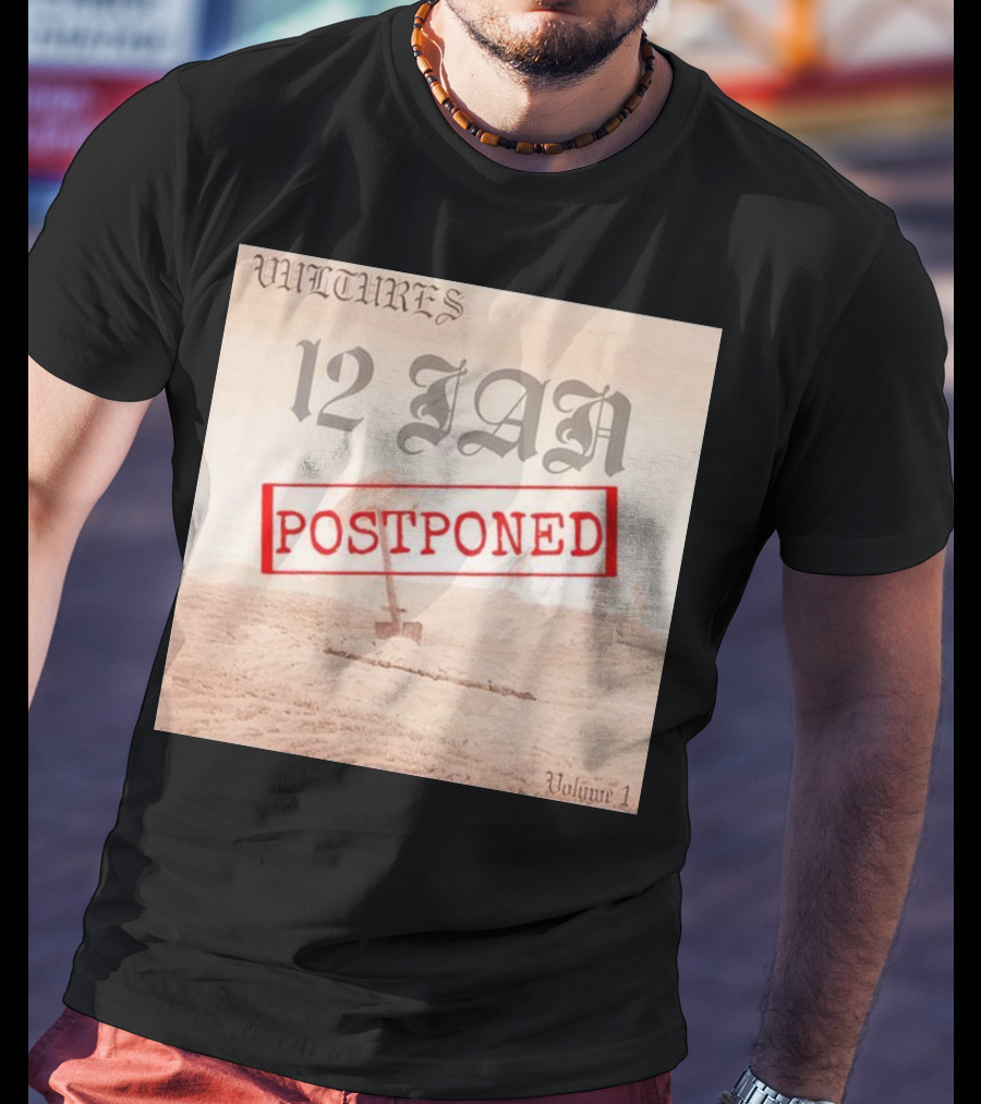 Vultures 12 Jan Postponed Volume 1 T-Shirt