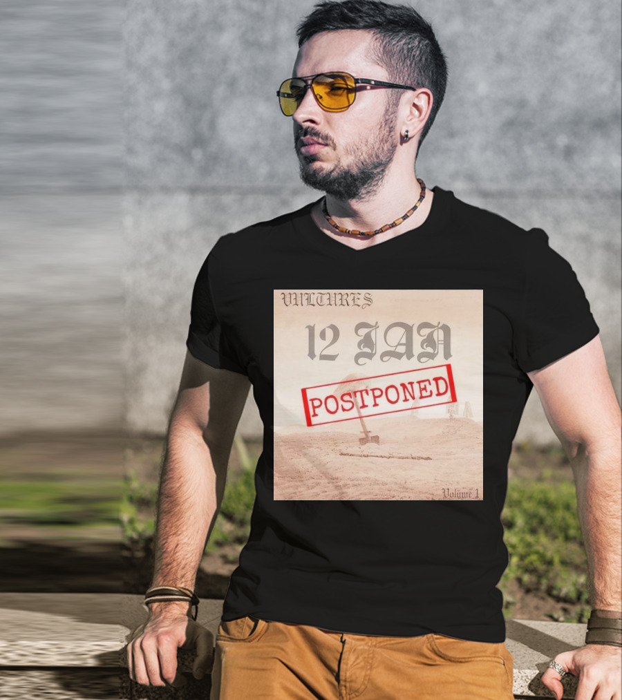 Vultures 12 Jan Postponed Volume 1 T-Shirt