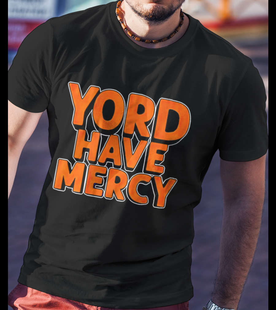 Yordan Alvarez Yord Have Mercy T-Shirt