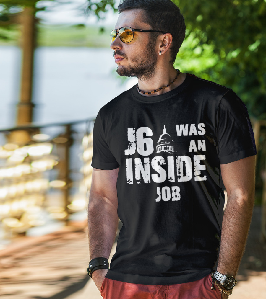 J6 Was An Inside Job Capitol Building T-Shirt