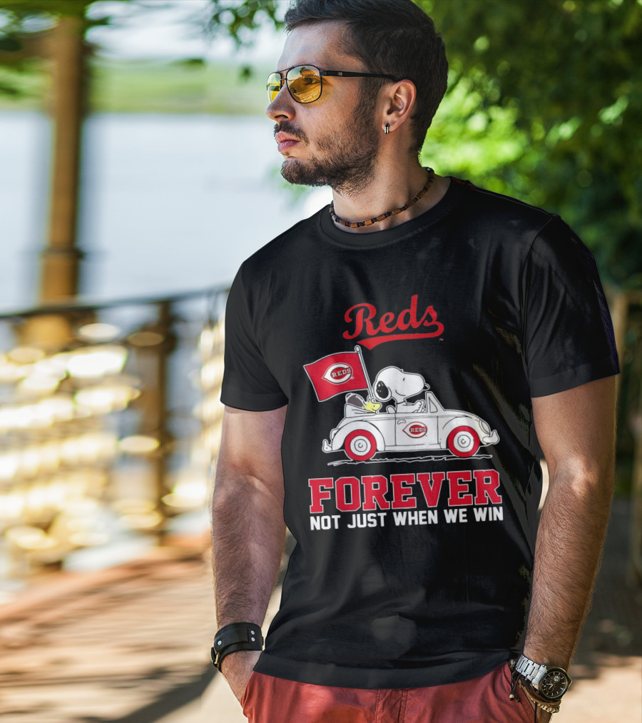 Reds Forever Snoopy Peanuts Cincinnati Not Just When We Win T-Shirt