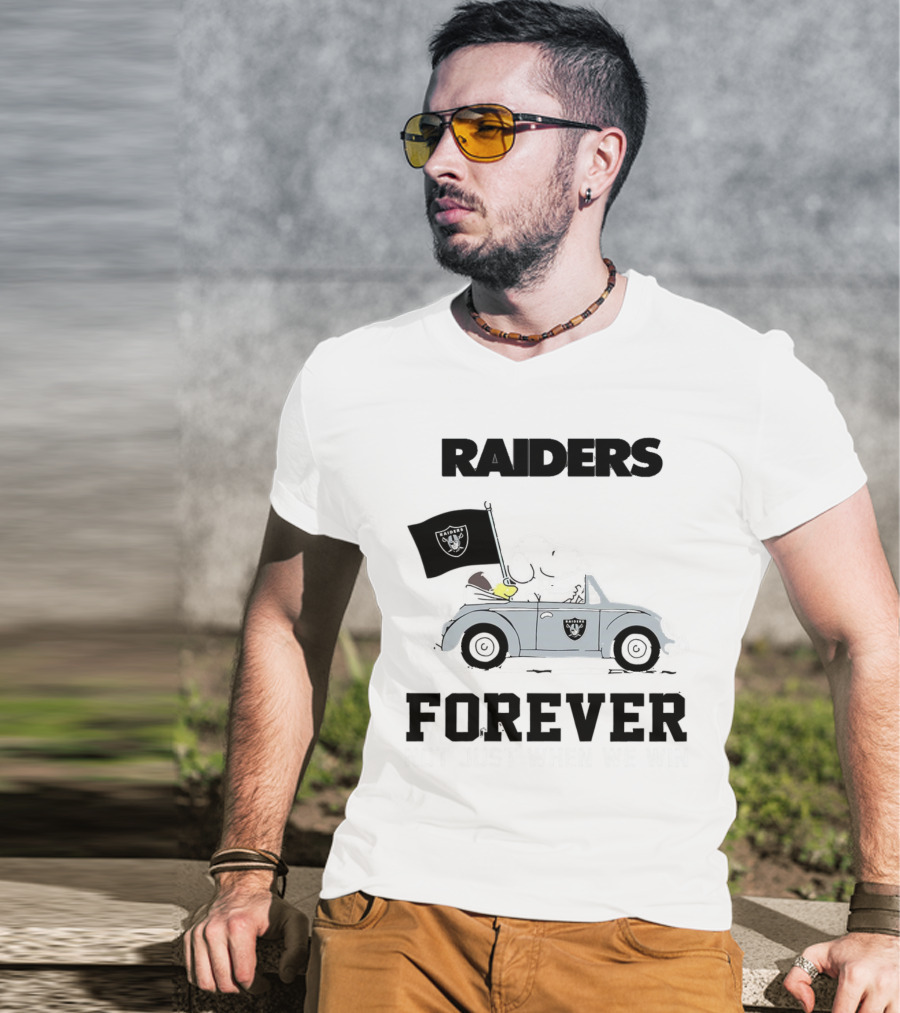 Raiders Forever Not Just When We Win Snoopy Woodstock Car T-Shirt