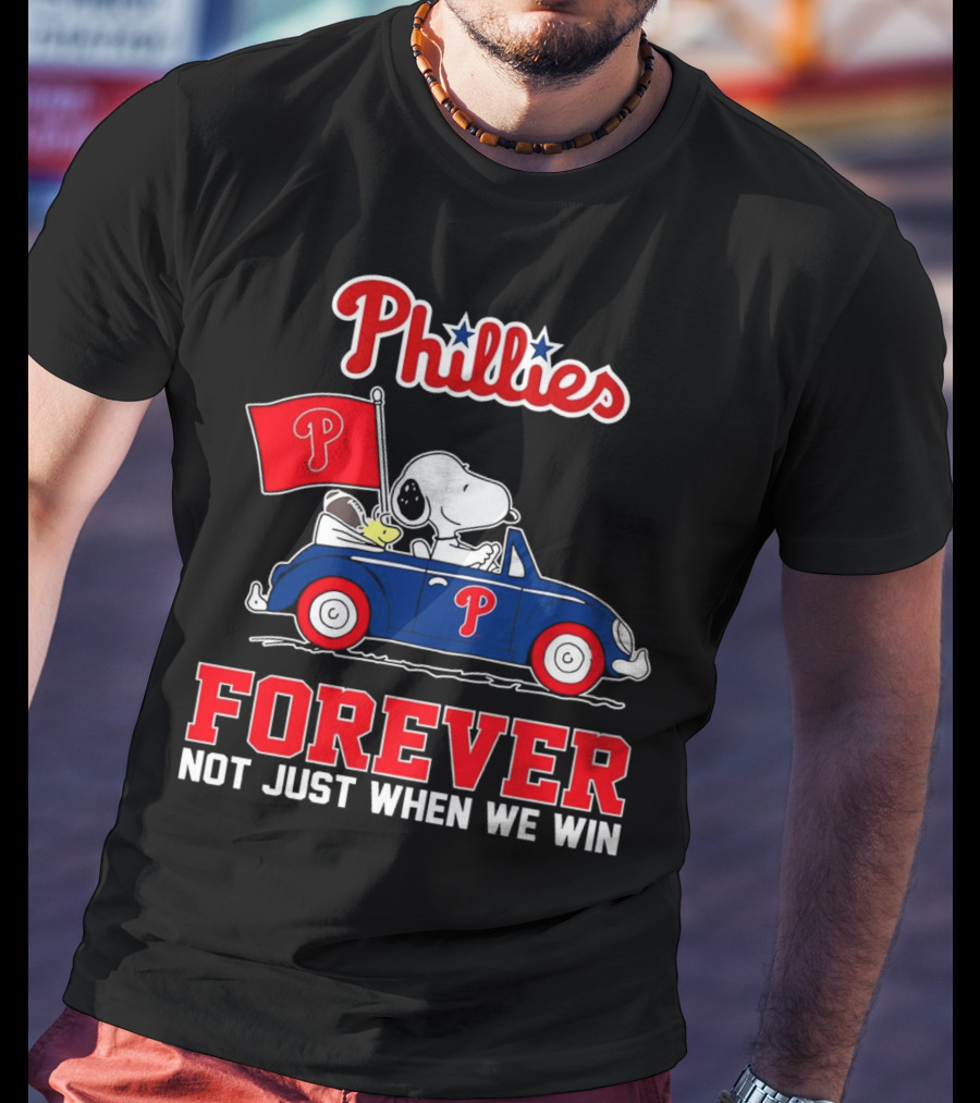 Phillies Snoopy Forever Not Just When We Win T-Shirt