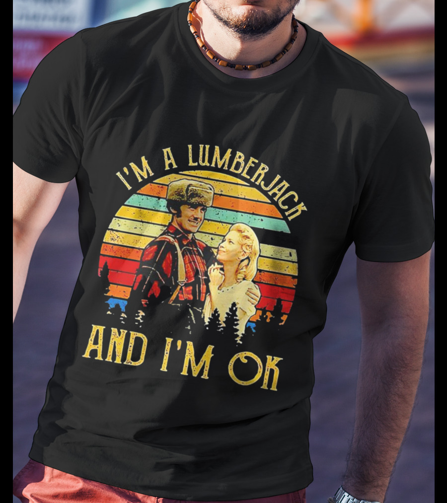 I'm A Lumberjack And I'm OK Vintage Retro T-Shirt
